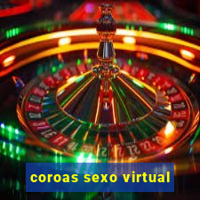 coroas sexo virtual